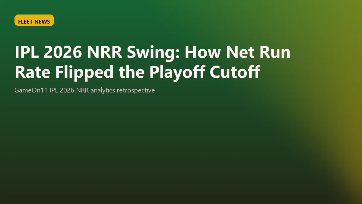 IPL 2026 NRR swing: how net run rate flipped the playoff cutoff on GameOn11 visual guide